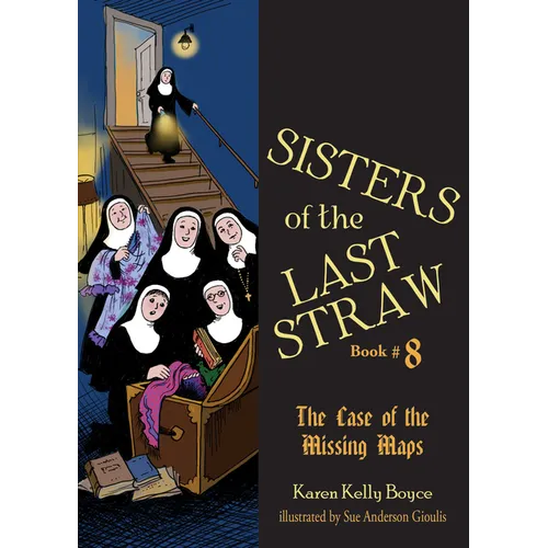 Sisters of the Last Straw Vol 8: The Case of the Missing Maps - Paperback