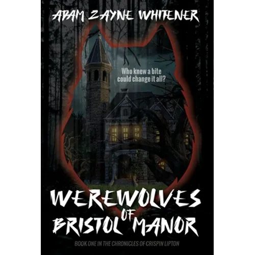 Werewolves of Bristol Manor - Hardcover