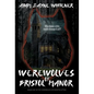 Werewolves of Bristol Manor - Hardcover