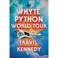 The Whyte Python World Tour - Hardcover