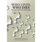 Who Lives, Who Dies with Kidney Disease - Paperback