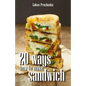 20 Ways How to Make a Sandwich - Paperback