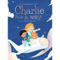 Charlie Finds a Way - Hardcover