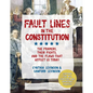 Fault Lines in the Constitution (Third Edition): The Framers, Their Fights, and the Flaws That Affect Us Today - Hardcover