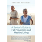 A Seniors Guide to Fall Prevention and Healthy Living - Paperback