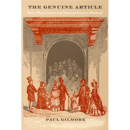 The Genuine Article: Race, Mass Culture, and American Literary Manhood - Paperback