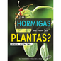 ¿Las Hormigas Son Como Las Plantas?: Are Ants Like Plants? - Paperback