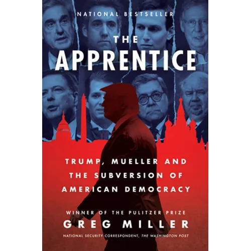 The Apprentice: Trump, Mueller and the Subversion of American Democracy - Paperback