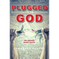 Plugged into God - the ultimate power source - Paperback