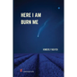 Here I Am Burn Me - Paperback