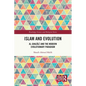 Islam and Evolution: Al-Ghazālī and the Modern Evolutionary Paradigm - Paperback