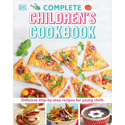 Complete Children's Cookbook: Delicious Step-By-Step Recipes for Young Cooks - Hardcover