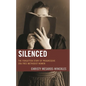 Silenced: The Forgotten Story of Progressive Era Free Methodist Women - Hardcover