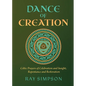 Dance of Creation: Celtic Prayers of Celebration and Insight, Repentance and Restoration - Paperback