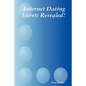 Internet Dating Secrets Revealed! - Paperback