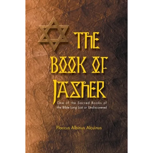 Book of Jasher One of the Sacred Books of the Bible Long Lost or Undiscovered - Paperback
