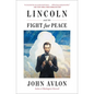 Lincoln and the Fight for Peace - Paperback