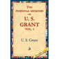 The Personal Memoirs of U.S. Grant, Vol 1. - Paperback