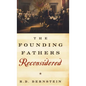 The Founding Fathers Reconsidered - Hardcover