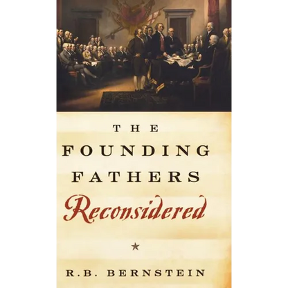 The Founding Fathers Reconsidered - Hardcover