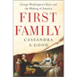 First Family: George Washington's Heirs and the Making of America - Hardcover