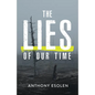 The Lies of Our Time - Paperback