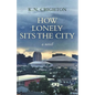 How Lonely Sits the City, a novel - Paperback
