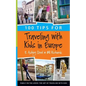 100 Tips for Traveling with Kids in Europe - Paperback