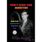 Thirty-Seven-Year Abduction: Memoir of a Gay Mississippi Author Finding Himself Again - Paperback