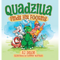 Quadzilla Finds His Footing - Hardcover