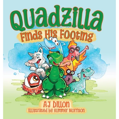 Quadzilla Finds His Footing - Hardcover
