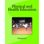 Physical and Health Education: Text Book for Education & Physical Education Students - Paperback
