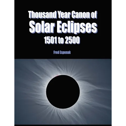 Thousand Year Canon of Solar Eclipses 1501 to 2500 - Paperback