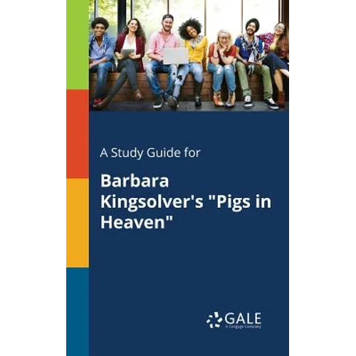 A Study Guide for Barbara Kingsolver's "Pigs in Heaven" - Paperback