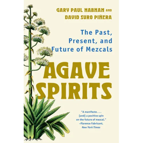 Agave Spirits: The Past, Present, and Future of Mezcals - Paperback