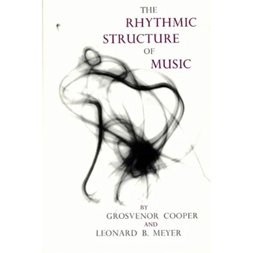 The Rhythmic Structure of Music - Paperback