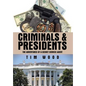 Criminals & Presidents: The Adventures of a Secret Service Agent - Hardcover