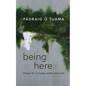 Being Here: Prayers for Curiosity, Justice, and Love - Hardcover