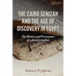 The Cairo Genizah and the Age of Discovery in Egypt: The History and Provenance of a Jewish Archive - Hardcover