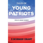 Tales of Young Patriots: Twelve Short Stories - Hardcover