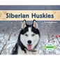 Siberian Huskies - Library Binding