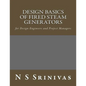 Design Basics of Fired Steam Generators: for Design Engineers and Project Managers - Paperback