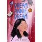 Dream, Annie, Dream - Hardcover