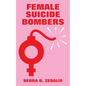 Female Suicide Bombers - Paperback