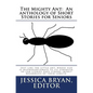 The Mighty Ant: An anthology of Short Stories for Seniors: Just like the little ant, whose size is disproportionate to its strength, s - Paperback