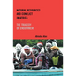 Natural Resources and Conflict in Africa: The Tragedy of Endowment - Paperback