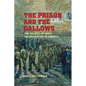 The Prison and the Gallows: The Politics of Mass Incarceration in America - Paperback