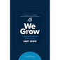 We Grow Companion Journal: A Journey of Drawing Closer to God - January - Paperback