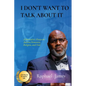 I Don't Want to Talk about It: A Journalist's Essays on Autism, Dementia, Religion and God - Paperback