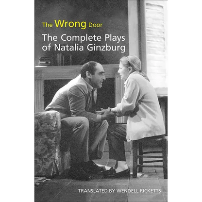 The Wrong Door: The Complete Plays of Natalia Ginzburg - Paperback